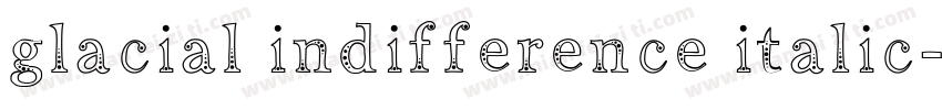 glacial indifference italic字体转换